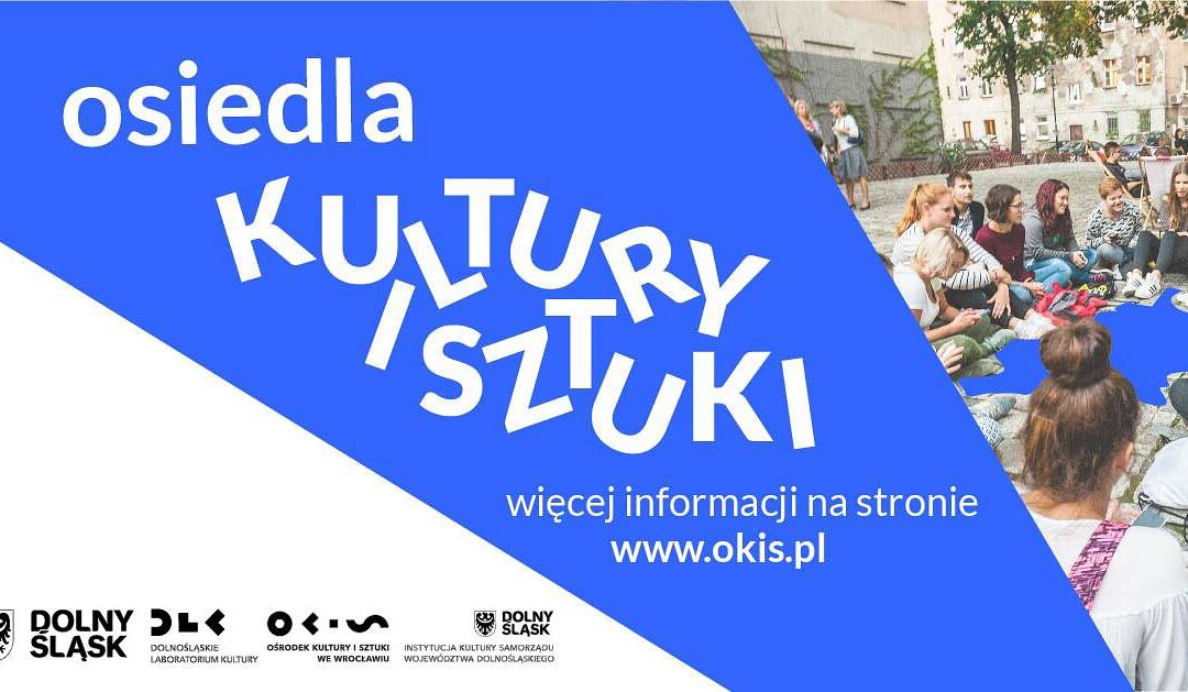 Ruszył nabór do programu Osiedla Kultury i Sztuki – dotacje dla dolnośląskich twórców