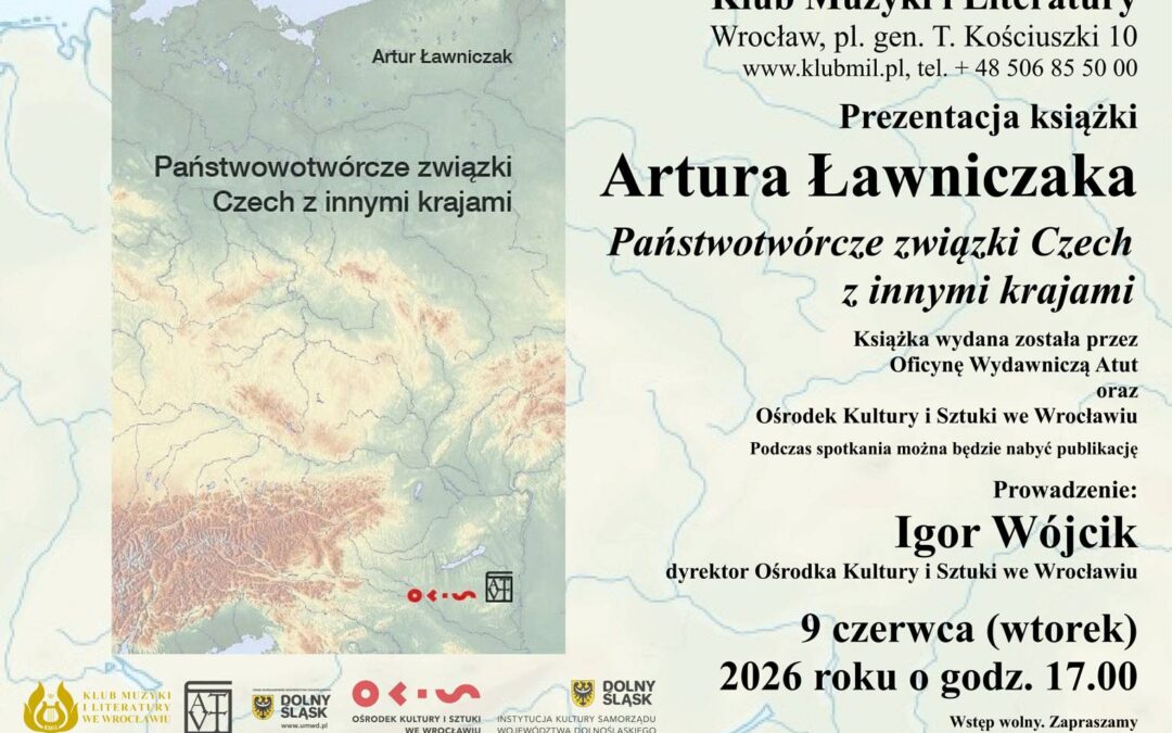 Prezentacja książki Artura Ławniczaka „Państwowotwórcze związki Czech z innymi krajami”