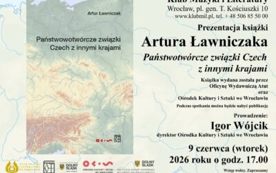 Prezentacja książki Artura Ławniczaka „Państwowotwórcze związki Czech z innymi krajami”