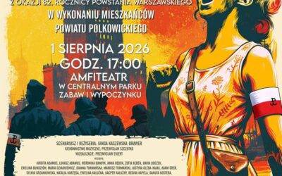 „KIEDY ZATRZYMAŁ SIĘ CZAS” INSCENIZACJA MUZYCZNA Z OKAZJI 82. ROCZNICY POWSTANIA WARSZAWSKIEGO